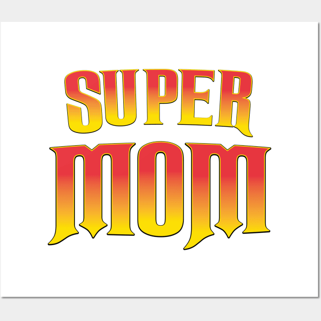 Super Mom Wall Art by nickemporium1